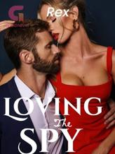 Novel LOVING THE SPY by Rex