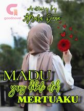 Novel MADU, YANG DIBELI OLEH MERTUAKU by Aksara Ocean