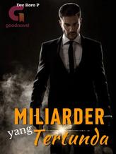 Novel MILIARDER yang TERTUNDA by Dee Roro P