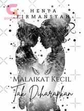 Novel Malaikat Kecil yang tak Diharapkan by Henya Firmansyah