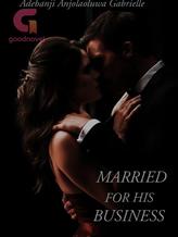 Novel Married for his business by Gabrielle Adebanji