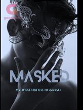 Masked : My Mysterious Husband