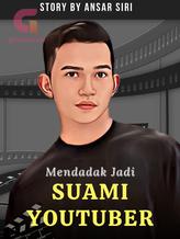 Novel Mendadak jadi Suami Youtuber by Ansar Siri