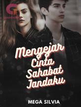 Novel Mengejar Cinta Sahabat Jandaku by Mega Silvia