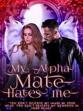 Novel My Alpha Mate Hates Me by Jobet