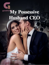 Novel My Possessive Husband CEO by Adeline