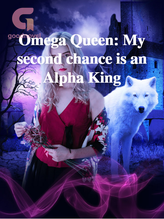 Novel Omega Queen: My Second Chance is an Alpha King by Fanny Brook