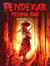 Novel Pendekar Pedang Suci by Khoirul N. Novel Pendekar Pedang Suci by Khoirul N.