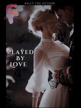 Novel Played By Love by Twisted Pen