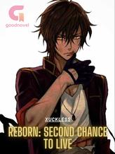 Novel Reborn: Second Chance to Live by xuckless