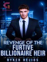 Revenge of The Furtive Billionaire Heir