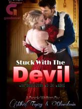 Novel STUCK WITH THE DEVIL by Topzy write Novel STUCK WITH THE DEVIL by Topzy write