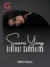 Novel SUAMI YANG DIREBUT SAHABATKU by Nabila Khansa