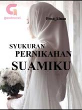 Novel SYUKURAN PERNIKAHAN SUAMIKU by Pena_kinan