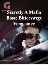 Novel Secretly A Mafia Boss: Bittersweet Vengeance by Sabbiekeku