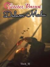 Novel Setetes Racun Dalam Madu by Tiwit_TJ