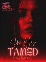 Novel She was Tamed by Bobang