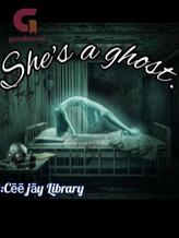 Novel She’s a ghost by Cēē jāy