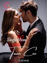 Novel Single Mom Milik Tuan CEO by EsKobok