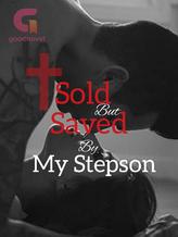 Novel Sold but saved by my Stepson by Eli Gold