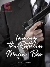 Novel Taming the Ruthless Mafia Boss by Annciety