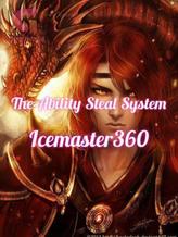 Novel The Ability Steal System by Icemaster360