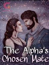 Novel The Alpha’s Chosen Mate by Amakay