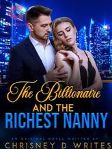 Novel The Billionaire And The Richest Nanny by Chrisney D Writes