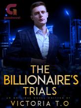 Novel The Billionaire’s Trials by Victoria T.O