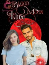 Novel The Blood Moon Luna by Artemas J R Broyles