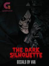 Novel The Dark Silhouette by @SocialsByVan