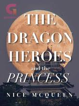 The Dragon Heroes and the Princess