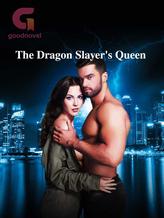 Novel The Dragon Slayer’s Queen by Renamoon