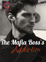 Novel The Mafia Boss`s Addiction by Sou