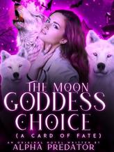 Novel The Moon Goddess Choice by Alpha Predator