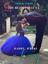 Novel The Rejected Luna: Daddy, Where is Mommy? by sprachi12