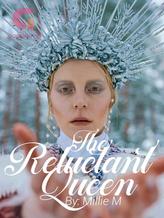 Novel The Reluctant Queen by Millie M