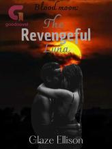 Novel The Revengeful Luna by Glaze Ellison