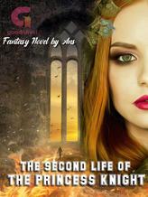 Novel The Second Life Of The Princess Knight by Ans