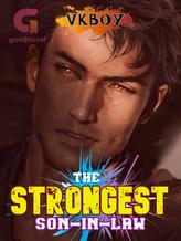 Novel The Strongest Son-in-law by VKBoy