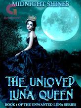 Novel The Unloved Luna Queen by Midnight Shines