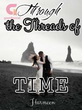 Novel Through the Threads of Time by Harmeen