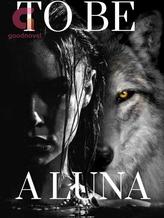 Novel To Be a Luna by Emmanuel Abigail