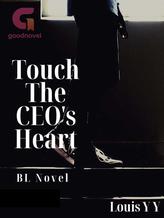 Novel Touch The CEO’s Heart by Louis Y Y