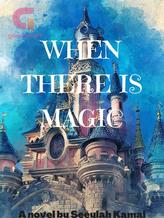 Novel When There Is Magic by BUKOLA BALOGUN