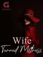 Wife Turned Mistress