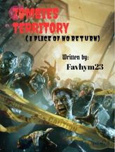 Novel Zombies Territory: A place of no return by Favyhm23