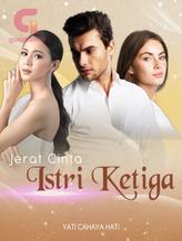 Novel JERAT CINTA ISTRI KETIGA by YATI CAHAYA HATI