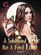 Novel A Substituted Bride But A Fated Luna by FancyZ