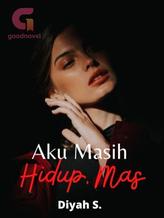 Novel Aku Masih Hidup, Mas by Diyah Islami